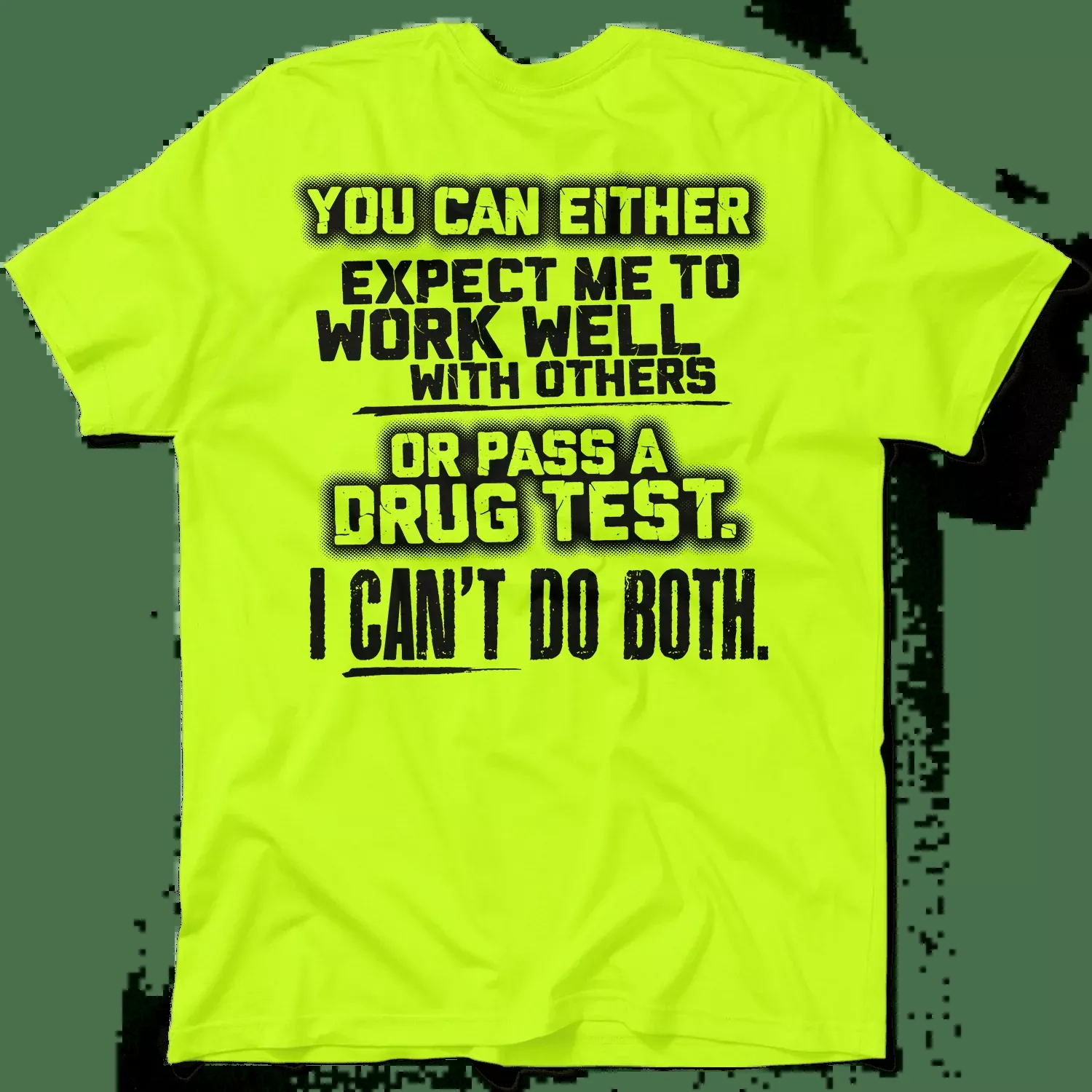 I Can't Do Both - Safety Yellow T-Shirt