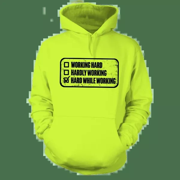 Working Hard – Safety Yellow Hoodie